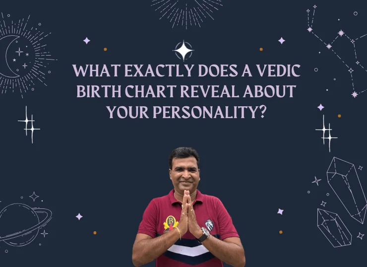 What Exactly Does a Vedic Birth Chart Reveal About Your Personality